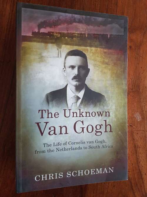 The Unknown Van Gogh - The Life of Cornelis Van Gogh, from the Netherlands to South Africa