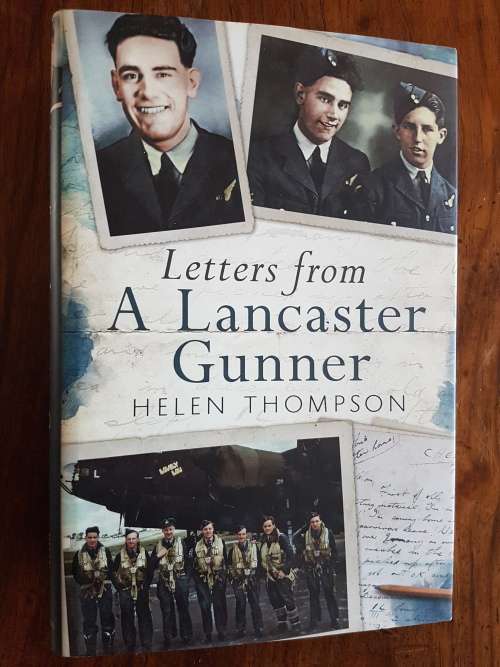 Letters From a Lancaster Gunner - By Helen Thompson