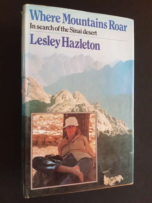 Where Mountains Roar - In Search of the Sinai Desert - By Lesley Hazleton