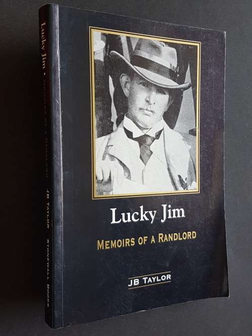 Lucky Jim - Memoirs of a Randlord - BY JB Taylor