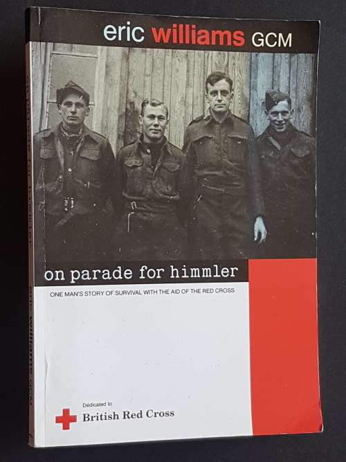 Signed Copy - On Parade for Himmler - By Eric Williams GCM