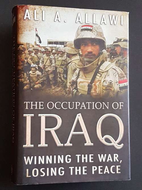 The Occupation of Iraq - By Ali A. Allawi