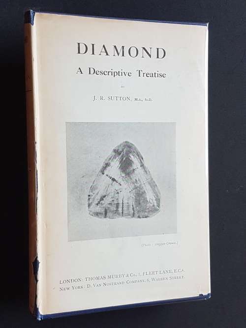 Diamond - A Descriptive Treatise - By J.R. Sutton, M.A., Sc.D.