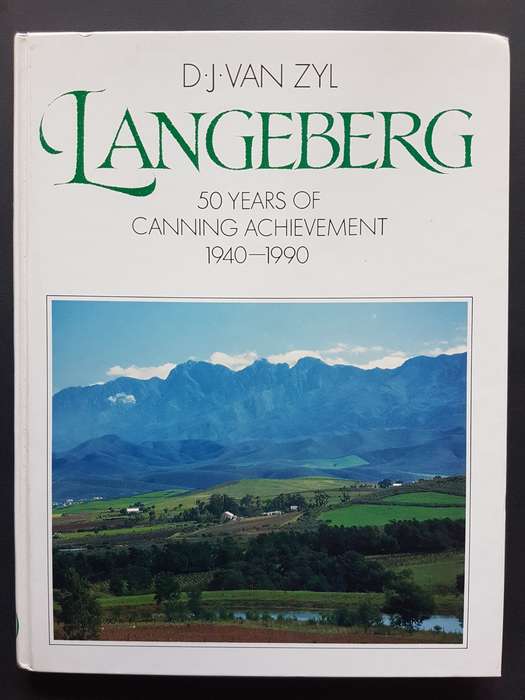 Langeberg - 50 Years of Canning Achievement 1940-1990 - By D.J. van Zyl