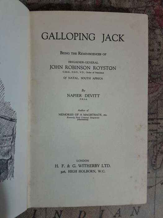 Galloping Jack - Being the Reminiscences of Brig.-Gen. John Robinson Royston - By Napier Devitt