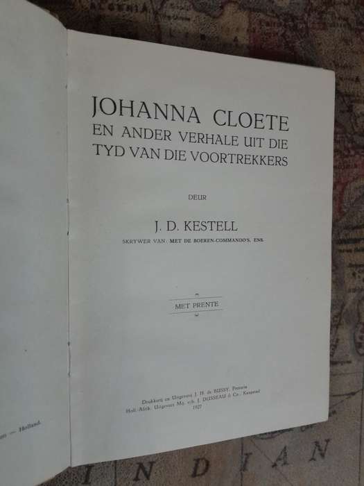 Johanna Cloete en ander verhale uit die tyd van die Voortrekkers - Ds. J.D. Kestell