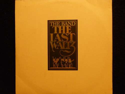 THE BAND - THE LAST WALTZ - 3 X VINYL RECORD