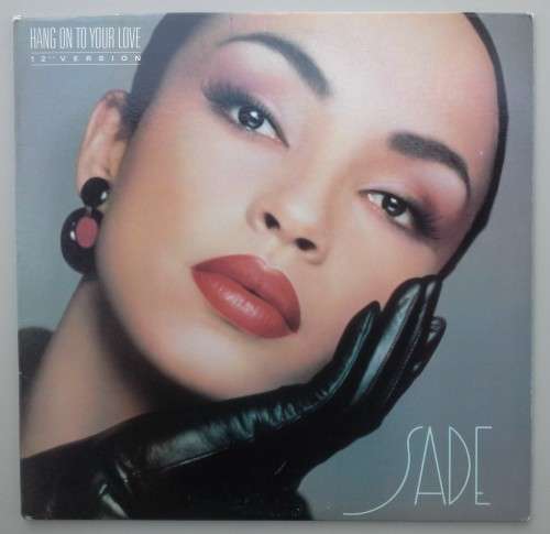 SADE - HANG ON TO YOUR LOVE - 12" VINYL