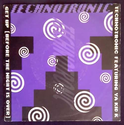 TECHNOTRONIC FEAT YA KID K - GET UP (BEFORE THE NIGHT IS OVER) (7` SINGLE)