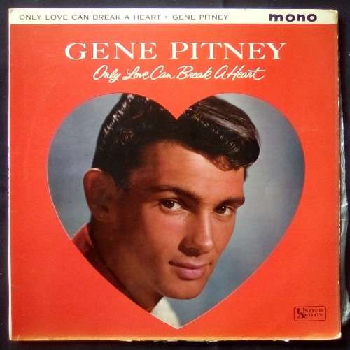 GENE PITNEY - ONLY LOVE CAN BREAK A HEART (VINYL LP)