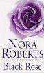 Black Rose - Nora Roberts (Book 2 - In the Garden trilogy)