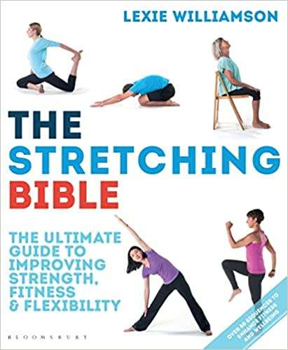 The Stretching Bible: The Ultimate Guide to Improving Fitness and Flexibility  eBook