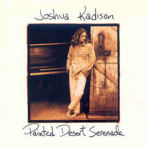 Joshua Kadison - Painted Desert Serenade (CD)