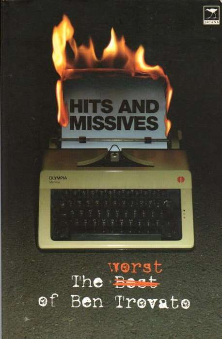 Hits and Missives: The Worst of Ben Trovato