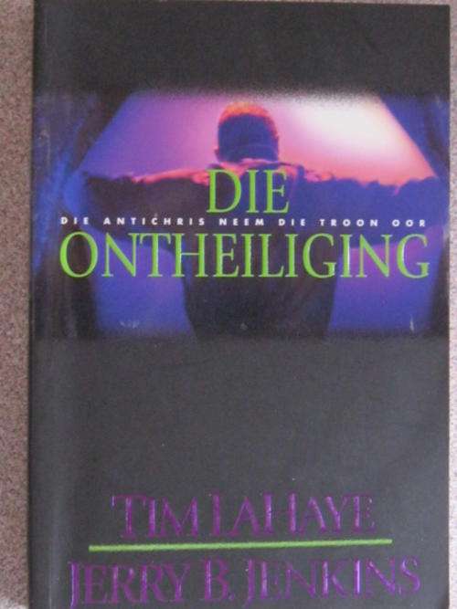 Die ontheiliging deur Tim LaHay en Jerry B Jenkins