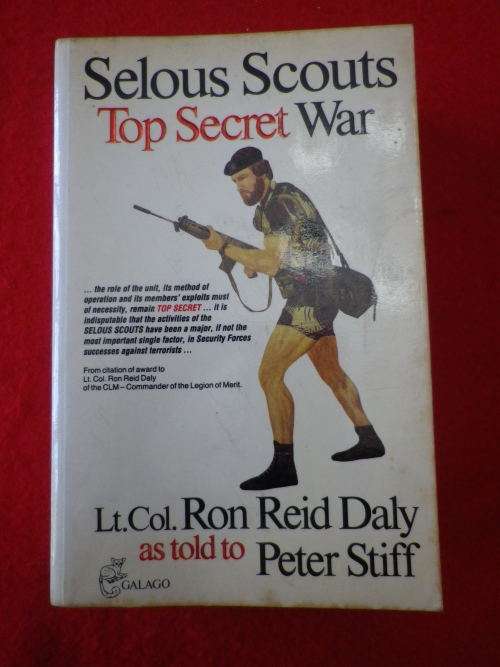 RHODESIA - `SELOUS SCOUTS TOP SECRET WAR` - REID-DALY (SIGNED)  + STIFF - SC  SOME FOXING   (8142)