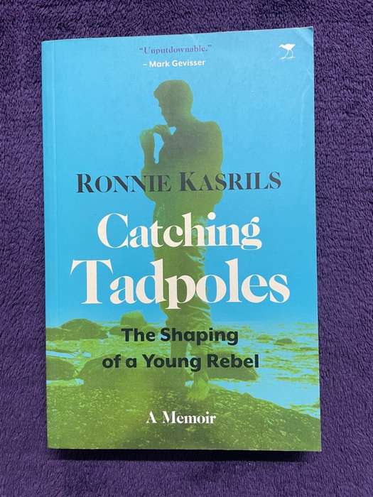 Catching Tadpoles: Shaping of a Young Rebel (Softcover) - Ronnie Kasrils
