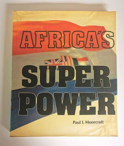 Africa`s Super Power by Paul L Moorcroft