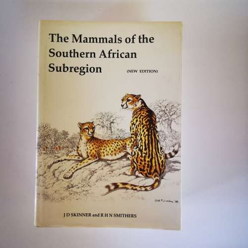 The Mammals of the Southern African Subregion : New Edition by J.D. Skinner & R.H.N. Smithers