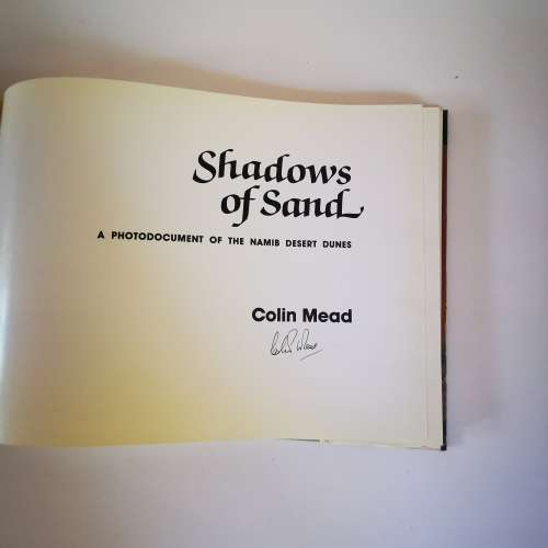 Shadows of Sand, A Photo-document of  Namib Desert Dunes by Colin Mead ``SIGNED``
