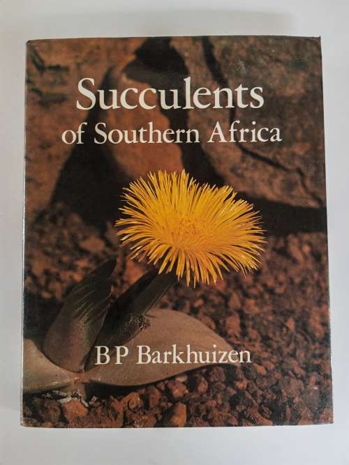 SUCCULENTS OF SOUTHERN AFRICA -- B P BARKHUIZEN