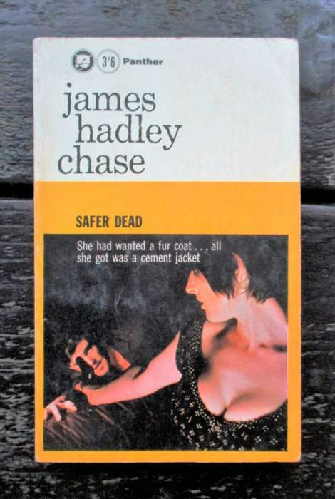 Safer Dead by James Hadley Chase