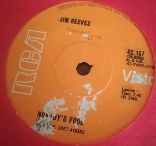 JIM REEVES - NOBODY`S FOOL 45RPM RECORD