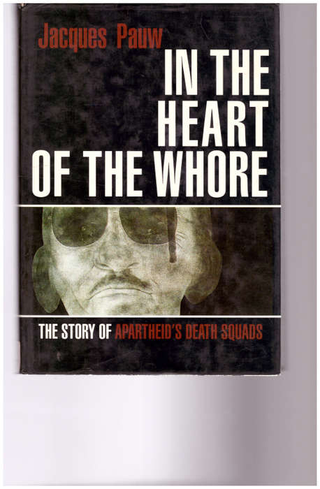 IN THE HEART OF THE W@#$E by JAQUES PAUW, 1 ST ED.