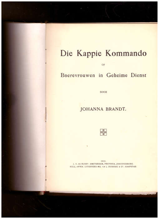DIE KAPPIE KOMMANDO deur JOHANNA BRANDT, 1 STE UITG. 1913, GETEKEN MET BOODSKAP  DEUR JOHANNA BRANDT