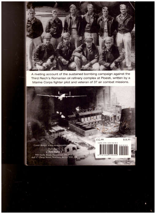 Fortress Ploesti: The Campaign to Destroy Hitler's Oil