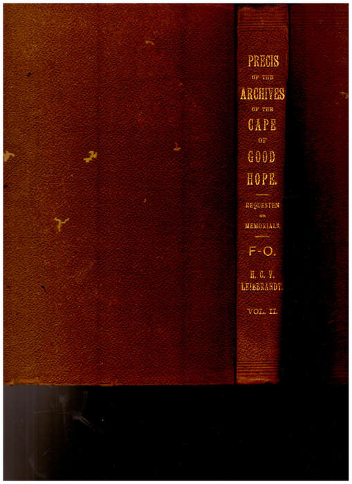 PRECIS OF THE ARCHIVES OF THE CAPE OF GOOD HOPE, REQUESTEN OR MEMORIALS F-O VOL.II