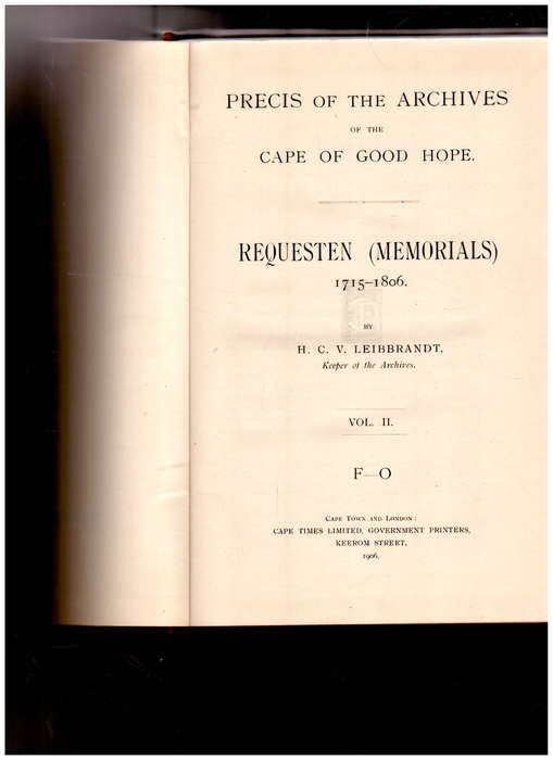 PRECIS OF THE ARCHIVES OF THE CAPE OF GOOD HOPE, REQUESTEN OR MEMORIALS F-O VOL.II