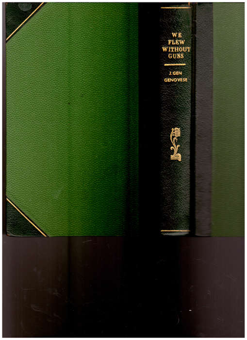 WE FLEW WITHOUT GUNS 1/3 LEATHER HARDCOVER, 1 ST ED. 1945
