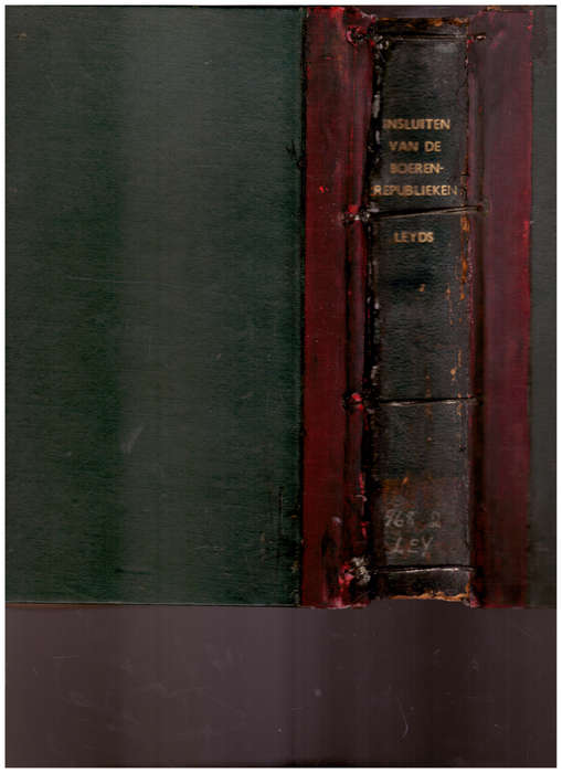 HET INSLUITEN VAN DE BOEREN REPUBLIEKEN deur DR. J.W. LEYDS 1 STE UITG. 1914