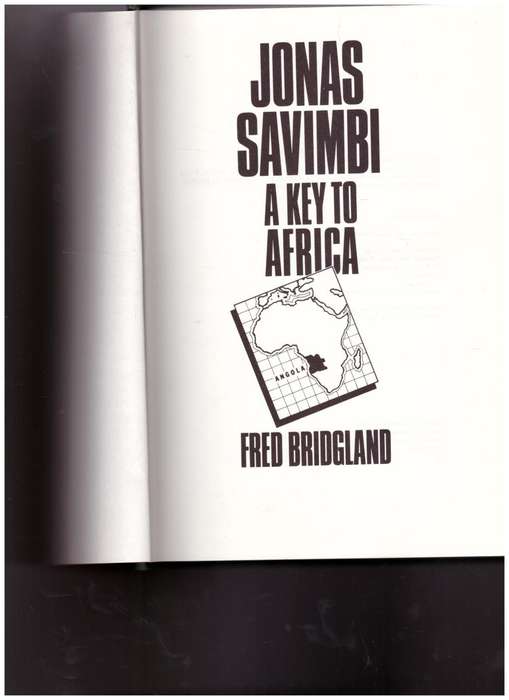 JONAS SAVIMBI, A KEY TO AFRICA by FRED BRIDGLAND