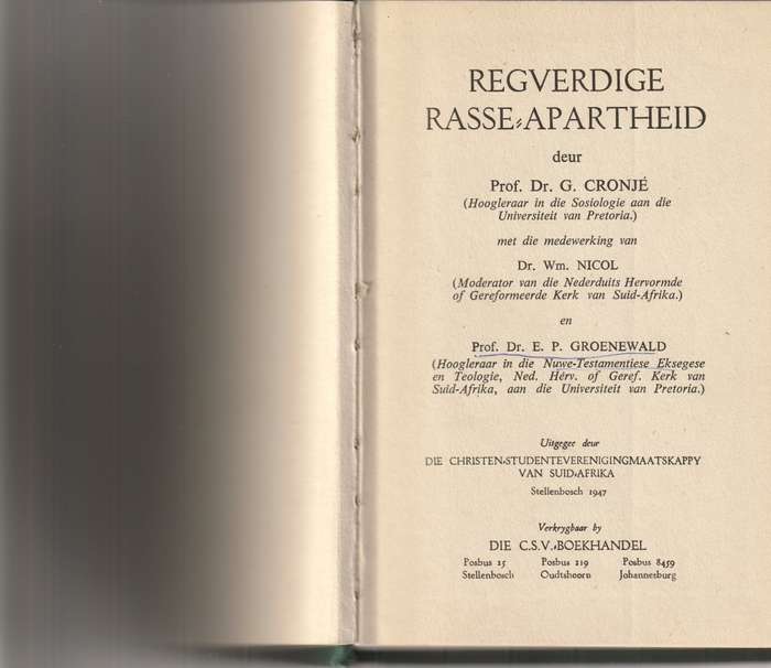 REGVERDIGE RASSE-APARTHEID deur PROF. DR. G. CRONJE 1 STE UITG. 1947