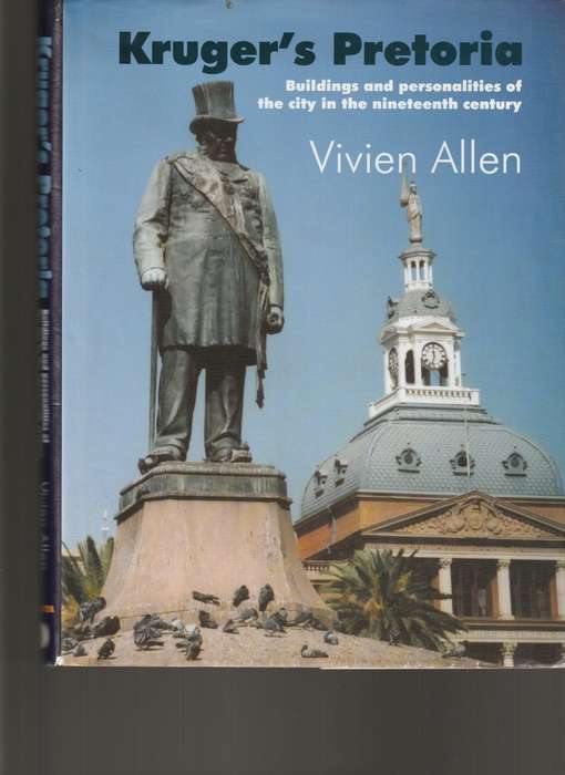 KRUGER`S PRETORIA by VIVIEN ALLEN *SIGNED*