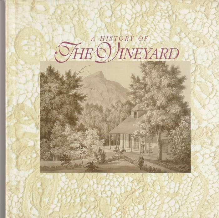 A HISTORY OF THE VINEYARD