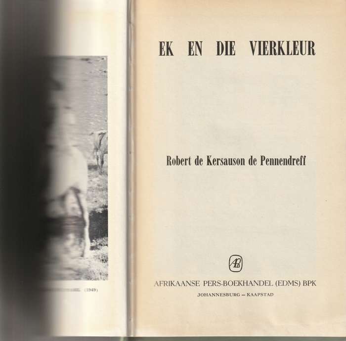 EK EN DIE VIERKLEUR, ROBERT DE KERSAUSON DE PENNENDREFF