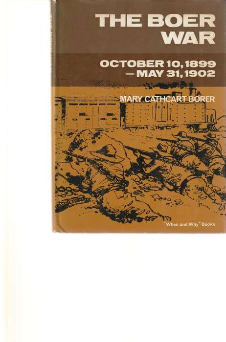 THE BOER-WAR OCTOBER 10, 1899-MAY 31, 1902