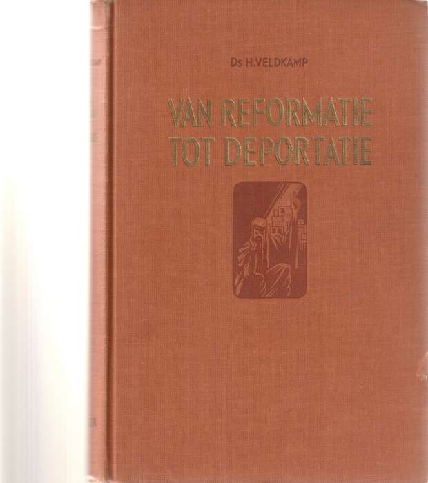VAN REFORMATIE TOT DEPORTATIE