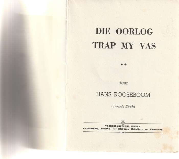 DIE OORLOG TRAP MY VAS: DIE OORLOGSREIS VAN `N AFRIKAANSE JOERNALIS