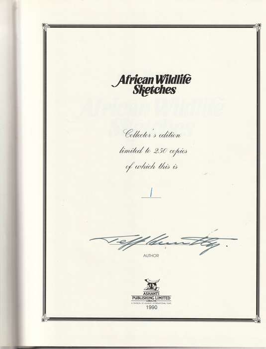 JEFF HUNTLEY`S AFRICAN WILDLIFE SKETCHES COLLECTORS ED.  1 ST ED. NR. 1 OF 250 LEATHER IN SLIP CASE