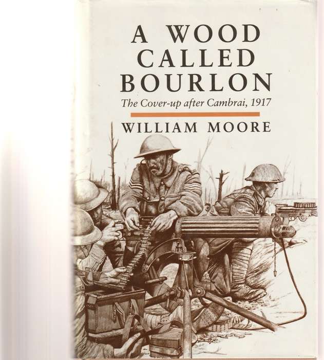 A WOOD CALLED BOURLON: THE COVER-UP AFTER CAMBRAI, 1917