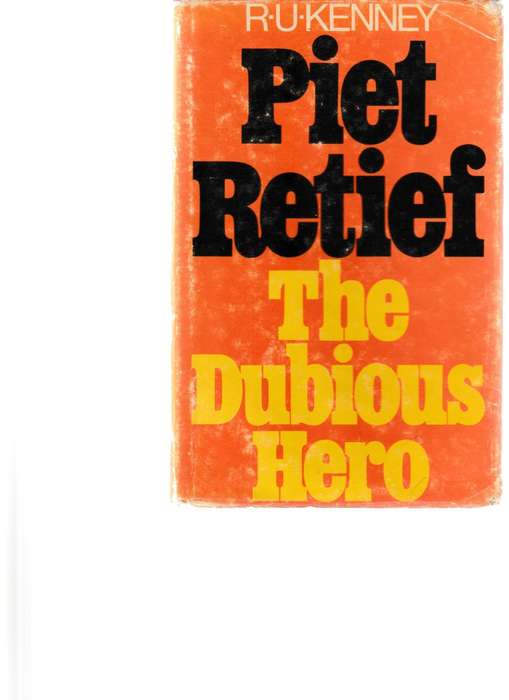 PIET RETIEF: THE DUBIOUS HERO
