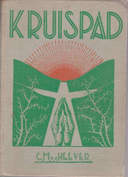 Kruispad kortverhale deur C M van der Heever EERSTE DRUK Vroee kortverhale uit die pen van CM van de