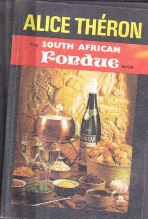 South African Fondue Book by Alice Theron First Edition