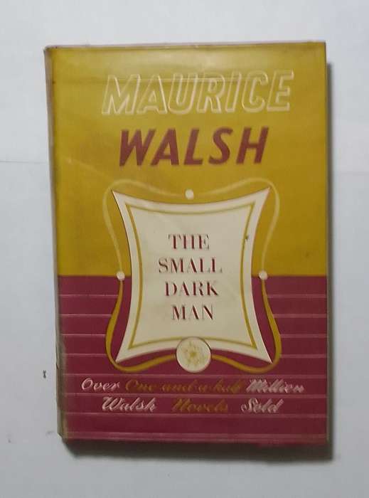 The small dark man-By: Maurice Walsh