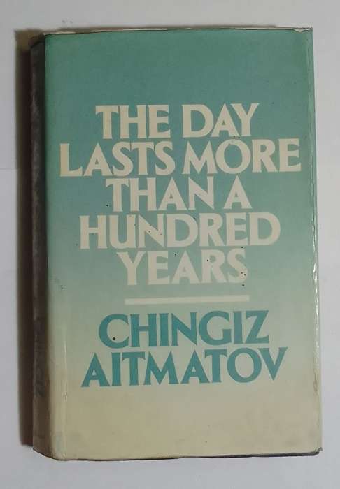 The days lasts more than a hundred years-By: Chingiz Aitmatov