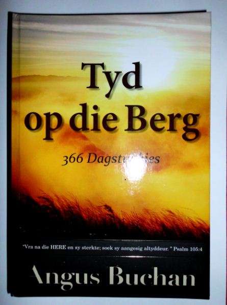 Tyd op die Berg - 366 Dagstukkies - Angus Buchan